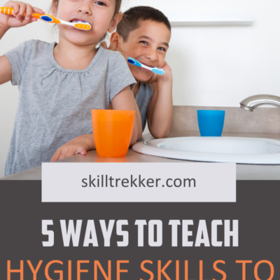 5 Ways to Teach Hygiene Skills to Your Kids